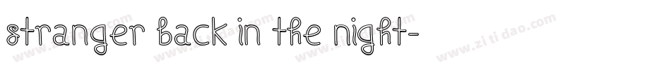 Stranger back in the Night字体转换